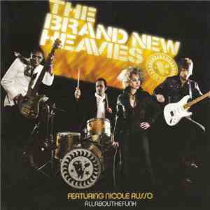 The Brand New Heavies Featuring Nicole Russo - Allabouthefunk