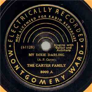 The Carter Family - My Dixie Darling / Are You Lonesome Tonight?