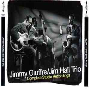 The Jimmy Giuffre Trio - Complete Studio Recordings