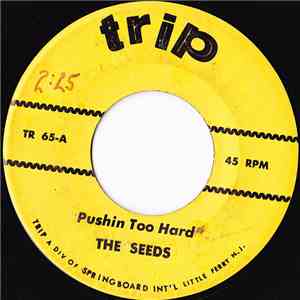 The Seeds / Bob Fuller Four - Pushin Too Hard / I Fought The Law