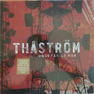Thåström - ...Ungefär Så Här