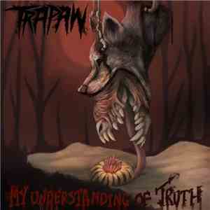 Trapaw - My Understanding Of Truth