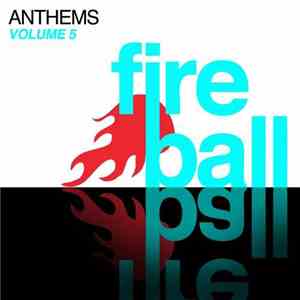 Various - Fireball Anthems Volume 5