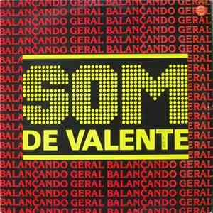 Various - Som de Valente. Balançando Geral