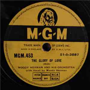 Woody Herman And His Orchestra - The Glory Of Love / Pass The Basket