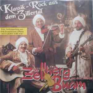 Zellberg Buam - Klassik-Rock Aus Dem Zillertal