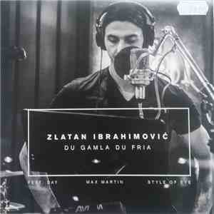 Zlatan Ibrahimovic - Du Gamla Du Fria