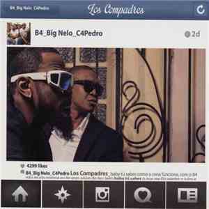 B4, Big Nelo, C4 Pedro - Los Compadres