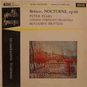 Benjamin Britten • Peter Pears • London Symphony Orchestra - Nocturne, Op.60