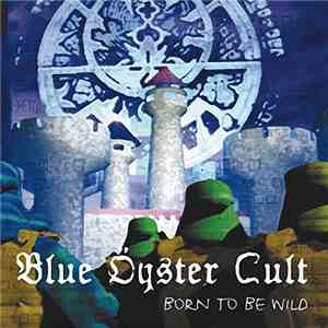 Blue Öyster Cult - Born To Be Wild - Live In New York 1981