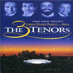 Carreras - Domingo - Pavarotti With Mehta - The 3 Tenors In Concert 1994