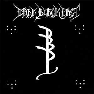 Dark Black Past - Dark Black Past