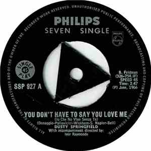 Dusty Springfield - You Don't Have To Say You Love Me