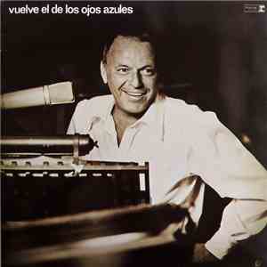 Frank Sinatra - Vuelve El De Los Ojos Azules