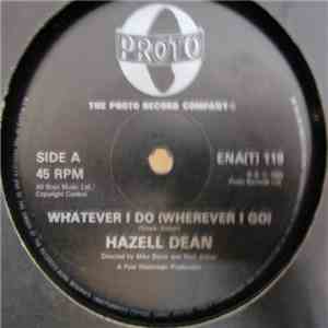 Hazell Dean - Whatever I Do (Wherever I Go)