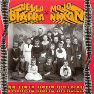 Jello Biafra & Mojo Nixon With The Toadliquors - Prairie Home Invasion