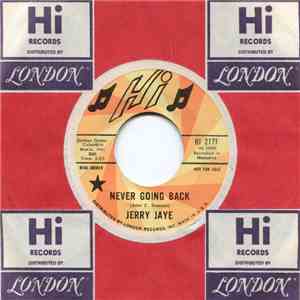 Jerry Jaye - Never Going Back / You Got To Go