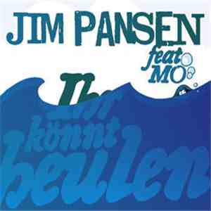 Jim Pansen  - Ihr Könnt Heulen