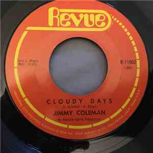 Jimmy Coleman - Cloudy Days / Don't Seem Like You Love Me