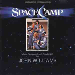 John Williams - SpaceCamp (Original Motion Picture Soundtrack)