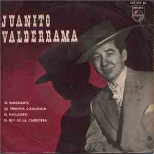 Juanito Valderrama - El Emigrante - Su Primera Comunión - El Inclusero - El Rey De La Carretera