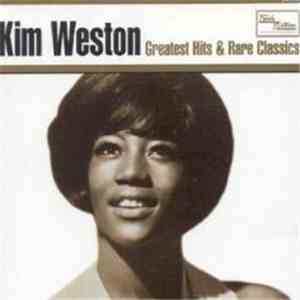 Kim Weston - Greatest Hits & Rare Classics