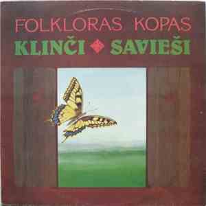 Klinči / Savieši - Folkloras Kopas Klinči, Savieši