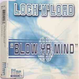 Lock 'N Load - Blow Ya Mind