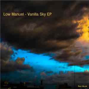 Low Manuel - Vanilla Sky EP