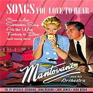 Mantovani And His Orchestra - Songs You Love To Hear