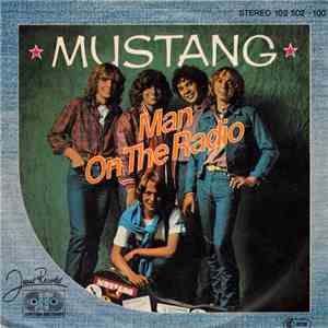 Mustang  - Man On The Radio