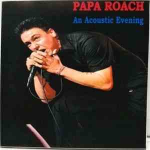 Papa Roach - An Acoustic Evening