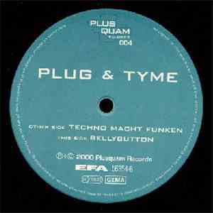 Plug & Tyme - Techno Macht Funken / Bellybutton