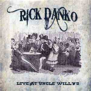 Rick Danko - Live At Uncle Willy's