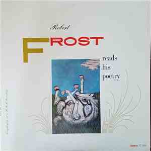 Robert Frost - Reads His Poetry