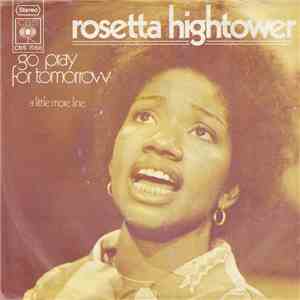 Rosetta Hightower - Go Pray For Tomorrow