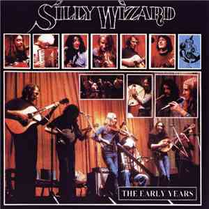 Silly Wizard - The Early Years