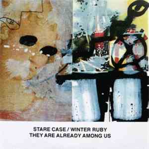 Stare Case / Winter Ruby - They Are Already Among Us