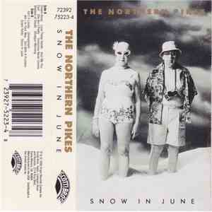 The Northern Pikes - Snow In June
