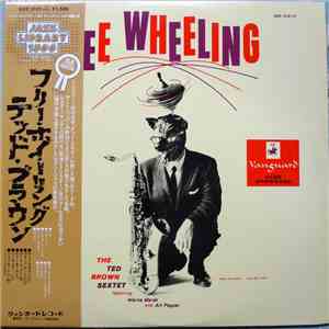The Ted Brown Sextet Featuring Warne Marsh And Art Pepper - Free Wheeling