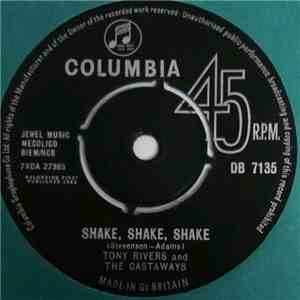 Tony Rivers & The Castaways - Shake, Shake, Shake / Row, Row, Row