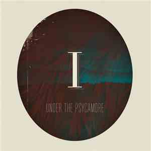 Under The Psycamore - I