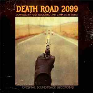 Vania De Bie-Vernet, Peter Woodwind - Death Road 2099