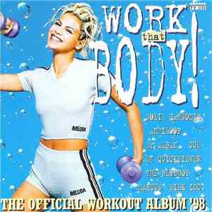 Various - Work That Body! - The Official Workout Album '98 - The Aerobic Mi ...