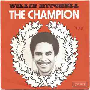 Willie Mitchell - The Champion