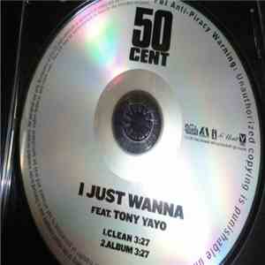 50 Cent feat. Tony Yayo - I Just Wanna