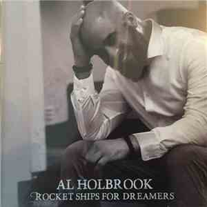 Al Holbrook - Rocket Ships For Dreamers