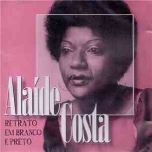 Alaide Costa - Retrato Em Branco E Preto