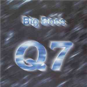 Big Boss  - Q7