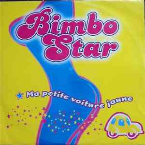 Bimbo Star - Ma Petite Voiture Jaune